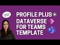 Dataverse for Teams Profile Plus Power Apps Template