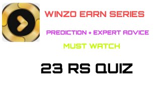 WINZO 23 QUIZ PREDICTION + EXPERT ADVICE | KAMAL EARN SERIES
