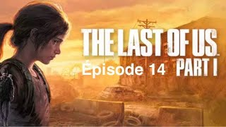 The Last of Us Part I (épisode 14)