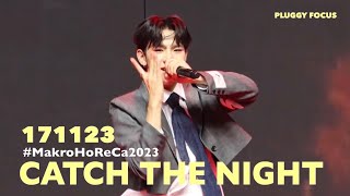 [4K] 171123 Catch The Night - PLUGGY focus