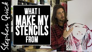 WHAT I MAKE MY STENCILS FROM || Stencil Art || Stephen Quick