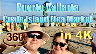 360°  Puerto Vallarta - Cuale Island Flea Market in 4K