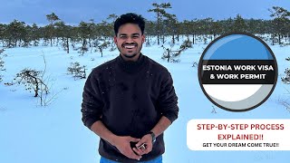 Estonia Work Visa and Work Permit Explained | Step-by-Step | Everything You Need to Know