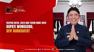 Ucapan Natal 2024 Dan Tahun 2025, Bupati Wonosobo, Afif Nurhidayat