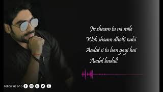 Kya Tujhe Ab Ye Dil Bataye song with lyrics