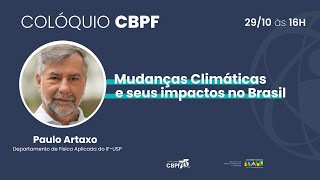 Colóquios CBPF - Mudanças Climáticas e seus impactos no Brasil  -  | 29/10/24