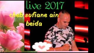 Cheb sofiane ain beida live 2017