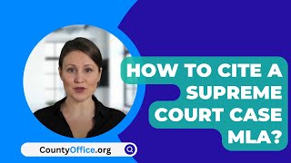 How To Cite A Supreme Court Case MLA? - CountyOffice.org