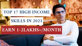 Top 17 High Income Skills in 2021 | EARN 1-2LAKHS+/MONTH