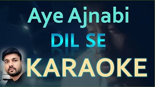 KARAOKE: Aye Ajnabi Tu Bhi Kabhi (Dil Se) Duet-  Original Karaoke Track