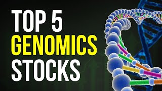 Top 5 Genomics Stocks to Buy in 2024