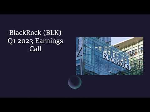 BlackRock $BLK Q1 2023 Earnings Call - YouTube