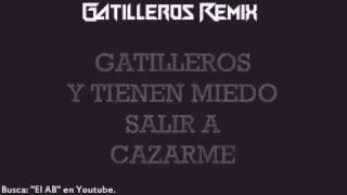 Gatilleros Remix [Letra]