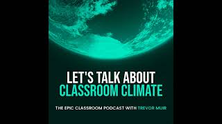 Creating a Positive \u0026 Engaging Classroom Climate