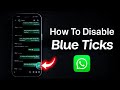 How to Disable the Blue Tick on WhatsApp Read Receipts OFF – Easy Step by Step Guide