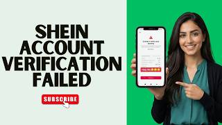 How to Fix SHEIN Account Verification Failed – Step by Step - 2026