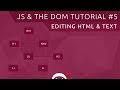 JavaScript DOM Tutorial #5 - Changing Text & HTML Content