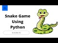 Make A Snake Game Using Python And Tkinter || Python Project For Beginners With Source Code