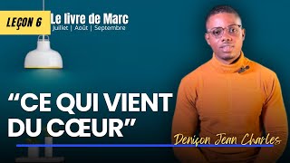 Les non-dits de la leçon 6: “CE QUI VIENT DU CŒUR” | Deniçon