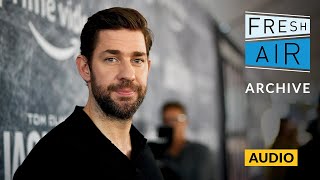 Actor John Krasinski takes stock of his 'lottery-ticket life' (2016 interview) | Fresh Air