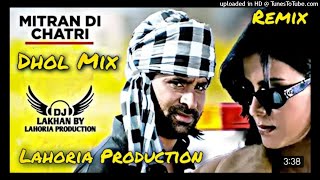 Mitran Di Chatri Dhol Remix Babbu Maan Feat Lahoria Production Dj Lakhan By Lahoria Production Old_3