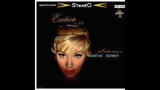 Martin Denny – Exotica Vol.  III