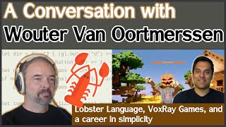 Lobster, Programming Languages, and Game Engines with Wouter van Oortmerssen - Conversation #5