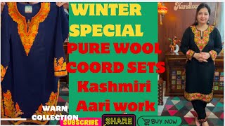 17/12/24. DHAMAKA COLLECTION! COORD SETS FULL WARM KASHMIRI AARI HEAVY EMBROIDERY NEW COLLECTION.