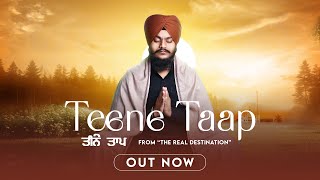 Teene Taap | The Real Destination | Bhai Karanjeet Khalsa |