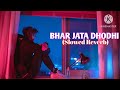 bhar jata dhodhi mor pasina se slowed reverb pawan singh aksharasingh bhojpuri lofi song bhojpurison