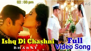 Ishq Di Chashni Full Video Song Out Now💃| Bharat Movie Chandni Song |💥 Salman Khan Katrina.....