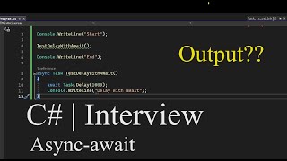 Async-Await | Task.Delay | C# interview