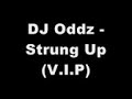 DJ Oddz   Strung Up V I P