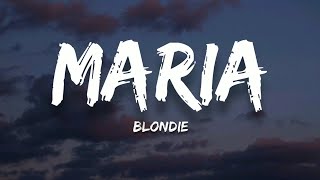 Blondie - Maria (Lyrics)