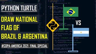 Draw National Flag Of Brazil & Argentina Using Python Turtle | COPA AMERICA 2021| KNOWLEDGE DOCTOR
