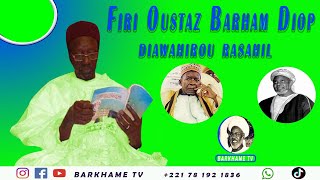 diawahirou rasahil  17ème partie avec Oustaz Barham Diop