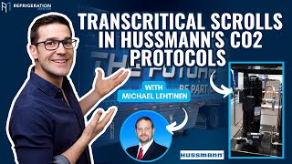 Transcritical Scrolls in Hussmann's CO2 Protocols w/ Michael Lehtinen