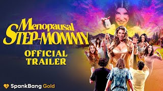 MENOPAUSAL STEP-MOMMY | OFFICIAL TRAILER | SpankBang Gold Originals