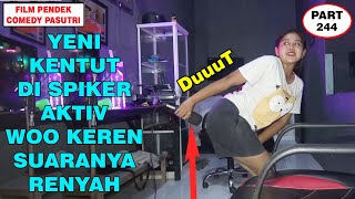 Yeni Kentut Di Spiker Aktiv Suaranya Nyaring Bikin Ngakak !! Eps 244