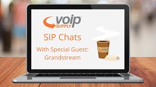 SIP Chats: Grandstream Networks