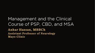 PSP, CBD, and MSA Diseaese Management