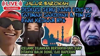 GEGER!! BINC4N9 S3RU BRO EDIS TV, BU FATIMAH SAKDIYAH \u0026 APOLOGET KRISTEN MENJ4W4B UCKLIEM BANI KED4R