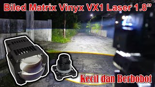 Review Projector Biled Matrix Vinyx VX1 Laser 1.8\