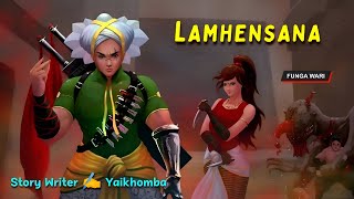 Lamhensana  || Manipuri Phunga Wari || Record 🎤 Thoibi Keisham || Story ✍️  Yaikhomba  ||