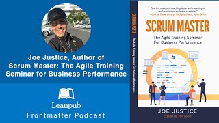 Joe Justice, Author of Scrum Master #podcast #books #tesla #elonmusk #manufacturing #technology