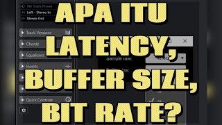 APA ITU LATENCY, BUFFER SIZE & BIT RATE?