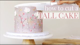 HOW TO CUT A TALL CAKE