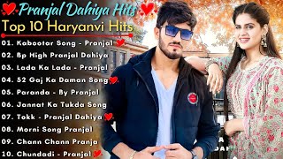 Pranjal Dahiya New Songs | New Haryanvi Song Jukebox 2021 | Pranjal Dahiya Best Haryanvi Songs 2022