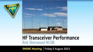 EMDRC Monthly Meeting - Rob Sherwood NC0B - Transceiver Performance for HF Contest \u0026 DX Operator