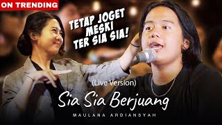 Maulana Ardiansyah - Sia Sia Berjuang (Live Reggae)